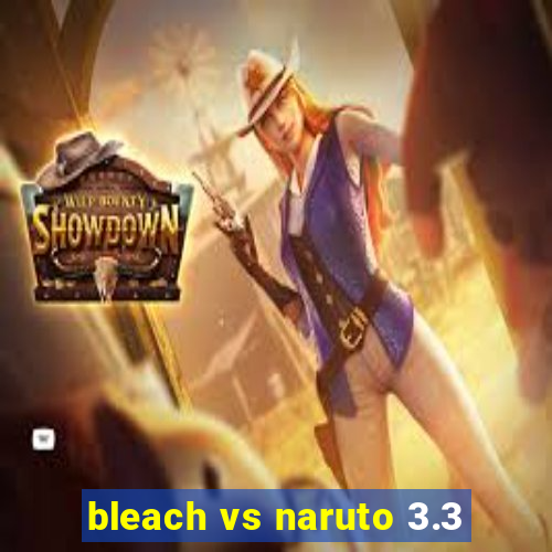 bleach vs naruto 3.3